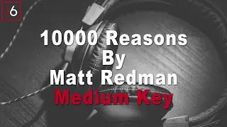 Matt Redman | 10000 Reasons Instrumental Music and Lyrics Low Key