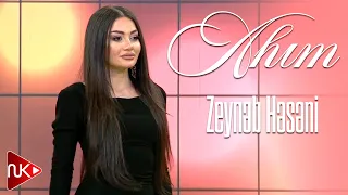 Zeyneb Heseni - Ahim (Yeni 2023)