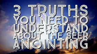 3 Truths You Need to Understand About Seeing in the Spirit Realm | Seer Anointing