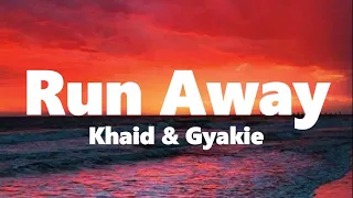 Khaid - Run Away (Omalicha) Ft Gyakie (Lyrics video)