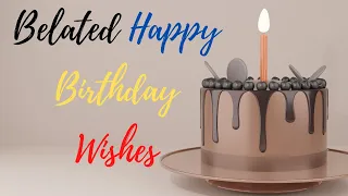 Belated Happy Birthday Wishes HD Video | Late Bday Messages Status Video | Birthdaywrap