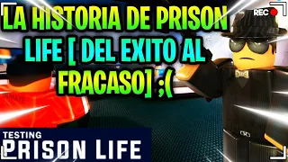 LA HISTORIA DE PRISON LIFE: SU TERRIBLE DECADENCIA...