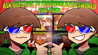 FULL VID/ Ask question to Eddsworld/Ellsworld🌍(story)