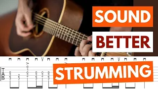 How To Sound Better Strumming Guitar - Forget Patterns!