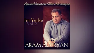 Aram Asatryan [2017] NEW ALBUM "Im Yerke: Vol. 2" [EXCLUSIVE][FULL]