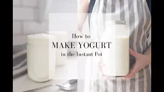 HOW TO MAKE YOGURT IN THE INSTANT POT | How to Make Homemade Fermented Foods
