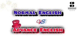 🪀📑Normal English vs Advance English 📑🪀 Learn English with Sagacious