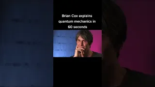 Brian Cox explains quantum mechanics 60 seconds science physics smart