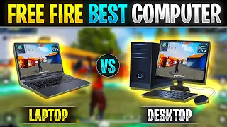 Free fire laptop vs desktop computer | Which is best computer for free fire | Free fire budget pc