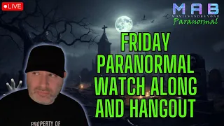 EP 12 Friday Paranormal Hangout | Paranormal watch along