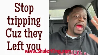 Comedian Shuler King - Stop Tripping Cuz They Left You
