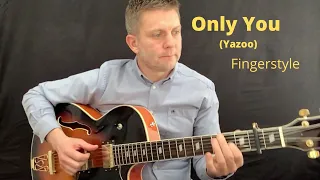 Only You (Yazoo) : Fingerstyle Guitar (Tab Now Available)