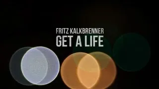Fritz Kalkbrenner - Get a Life (Official Music Video)