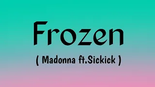 Madonna - Frozen ( Lyrics ) ft.Sickick