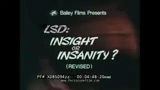 " LSD INSIGHT OR INSANITY?"  ANTI-DRUG SCARE FILM  LYSERGIC ACID DIETHYLAMIDE (LONG VERS) XD85094zz