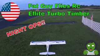 EFLITE TURBO TIMBER NIGHT OPS WITH A PROP STRIKE BY FAT GUY FLIES RC