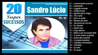 Sandro Lúcio - 20 Super Sucessos