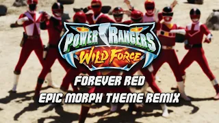 Power Rangers Wild Force - Forever Red  | Epic Morph Theme Remix