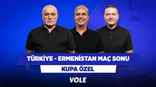 Türkiye - Ermenistan maç sonu | Hikmet Karaman, Ali Ece, Emek Ege | Kupa Özel