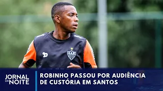 Robinho começa a cumprir pena no Brasil | Jornal da Noite