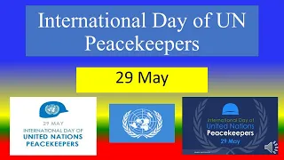 INTERNATIONAL DAY OF UN PEACEKEEPERS - 29 May 2024