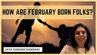 How are folks born in the month of February? Vedic Numerology-Astro-Numerologist-Jaya Karamchandani