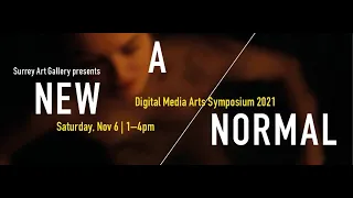 A New Normal: Digital Media Arts Symposium