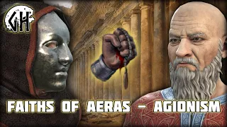 Faiths of Aeras - Agionism (A Godherja Lore Video)