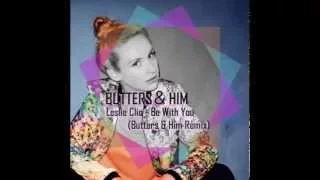 Leslie Clio - Be With You (Butters & Him Remix)