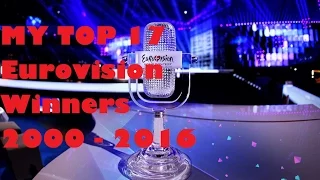 MY TOP 17: The Winners of EUROVISION 2000 - 2016