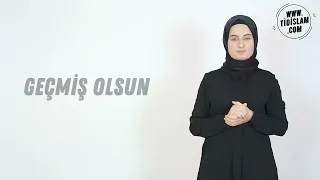 GEÇMİŞ OLSUN