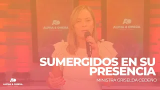 SUMERGIDOS EN SU PRESENCIA | MINISTRA GRISELDA CEDEÑO