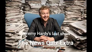 The News Quiz Extra - S96, E8 Jun 2016 - Jeremy Hardy's last episode