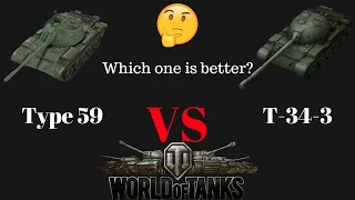 World of Tanks | Type 59 VS T-34-3 | Which one is better?