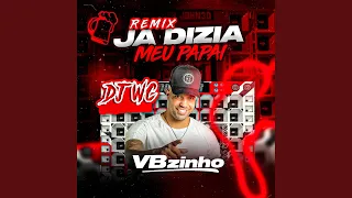 Já Dizia Meu Papai (feat. Dj Wc)