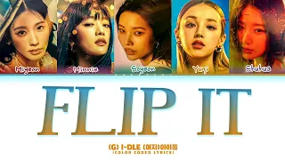 (G) IDLE Flip It Lyrics (Color Coded Lyrics)