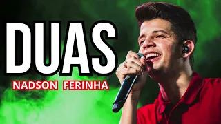 DUAS  -  NADSON O FERINHA