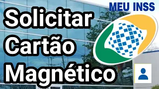 Como solicitar cartão magnetico Aposentadoria meu inss - FAÇA VOCE MESMO