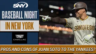 What are the Yankees' pros and cons trading for Juan Soto? | Baseball Night in NY | SNY