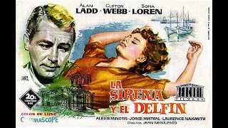 La sirena y el delfín, 1957. Alan Ladd, Sophia Loren, Clifton Webb. Completa en castellano.