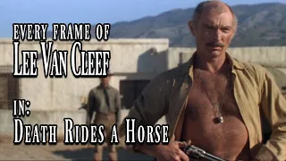 Every Frame of Lee Van Cleef in - Death Rides a Horse (1967)