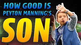 How Good is Peyton Manning's Son Actually?