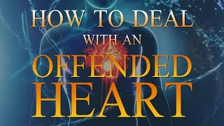 How to Deal with an Offended Heart Pt1 (J87)