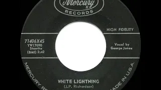 1959 George Jones - White Lightning (#1 C&W hit for 5 wks)