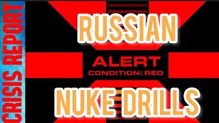 CRISIS REPORT 5/21/24 RUSSIA NUKE DRILLS