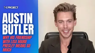 Austin Butler Why His Friendship with Lisa Marie Presley Means So Much
