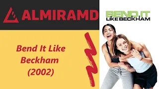 Bend It Like Beckham  - 2002 Trailer