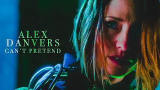 Alex Danvers ∣ Supergirl ∣ Can't Pretend [HQ]