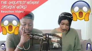 THE GREATEST WOMAN - SPOKEN WORD REACTION VIDEO