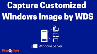 Capture Customized Windows Image by WDS